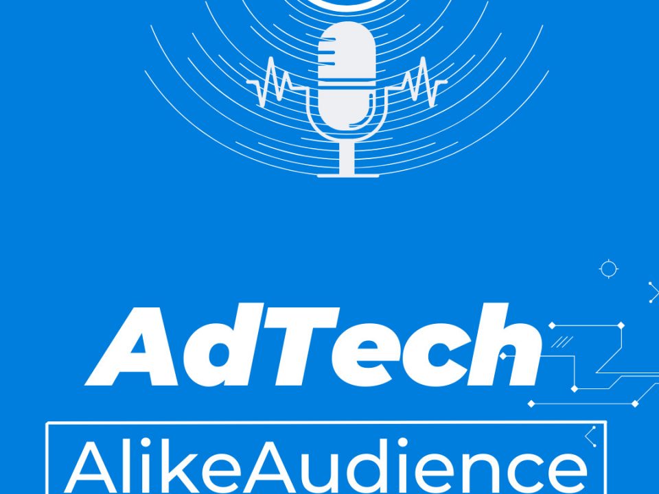 AdTech with AlikeAudience podcast
