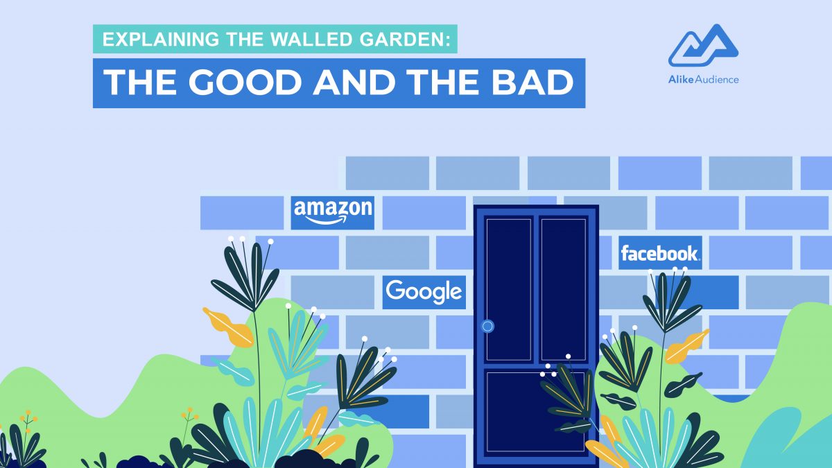 Explaining the walled garden: the good and the bad - AlikeAudience