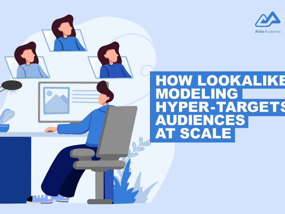 How Lookalike Modeling Hyper-Targets Audiences at Scale