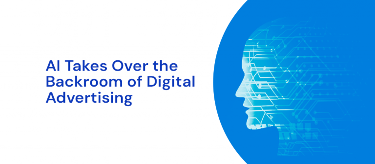 AI Takes Over the Backroom of Digital Advertising