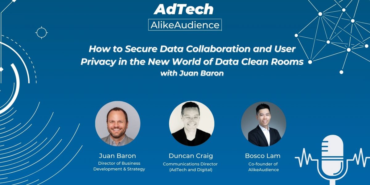 How to Secure Data Collaboration and User Privacy in the New World of Data Clean Rooms