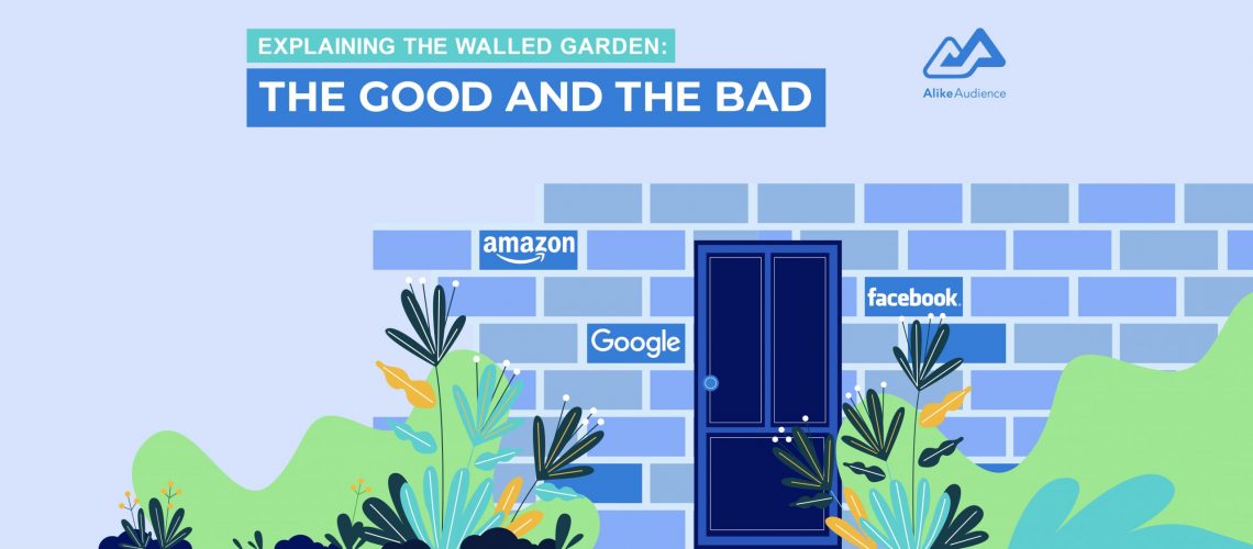 Explaining the walled garden: the good and the bad - AlikeAudience